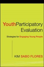 Youth Participatory Evaluation Strategies For Engaging Young People