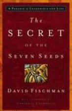 The Secret of the Seven Seeds A Parable of Leadership and Life