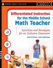 Differentiated Instruction For The Middle School Math Teacher