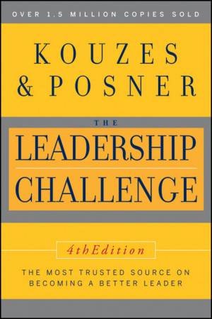 Leadership Challenge, Fourth Edition by James M. Kouzes & Barry Z. Posner