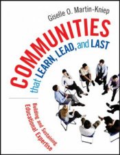 Communities That Learn Lead And Last Building And Sustaining Educational Expertise