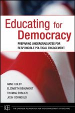 Educating For Democracy Preparing Undergraduates For Responsible Political Engagement
