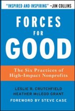 Forces for Good The Six Practices of Highimpact Nonprofits