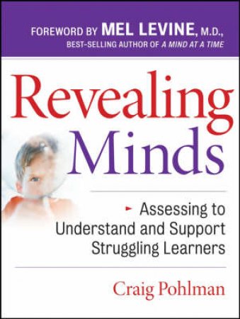 Revealing Minds: Assessing to Understand and Support Struggling Learners by Unknown