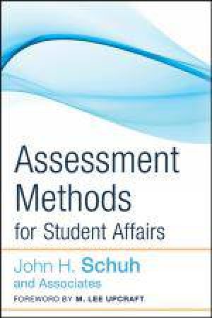Assessment Methods for Student Affairs by M Lee Upcroft