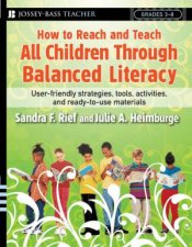 How To Reach And Teach All Children Through Balanced Literacy