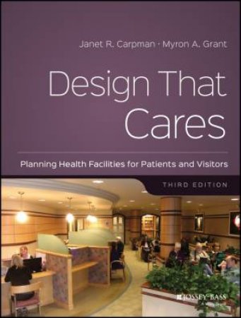 Design That Cares (3rd Edition) by Janet R. Carpman & Myron A. Grant