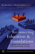 Reconnecting Education And Foundations Turning Good Intentions Into Educational Capital