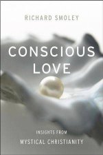 Conscious Love Insights From Mystical Christianity