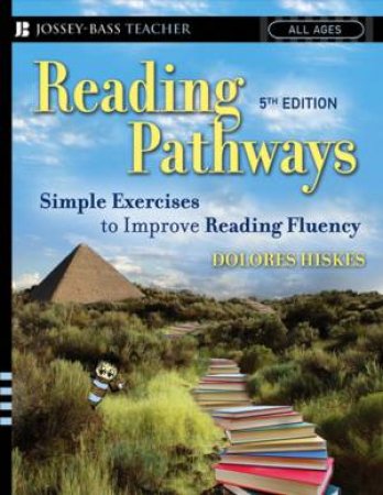 Reading Pathways: Simple Exercises To Improve Reading Fluency 5th Ed by Dolores G. Hiskes