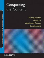 Conquering the Content A StepByStep Guide to Online Course Design