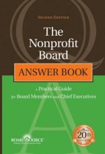 The Nonprofit Board Answer Book A Practical Guide For Board Members And Chief Executives 2nd Ed