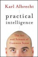 Practical Intelligence The Art And Science Of Common Sense