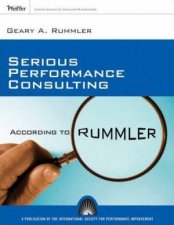 Serious Performance Consulting According To Rummler
