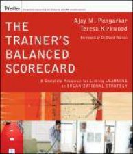 Trainers Balanced Scorecard A Complete Resource for Linking Learning to Organizational Strategy WWeb