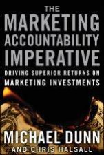 Marketing Accountability Imperative Driving Superior Returns on Marketing Investments