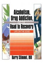 Alcoholism Drug Addition and the Road to Recovery
