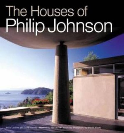 The Houses Of Philip Johnson by Various