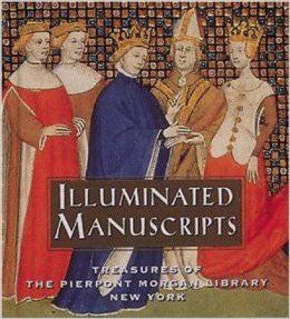 Illuminated Manuscripts by Various