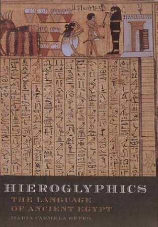 Hieroglyphics: The Language Of Ancient Egypt