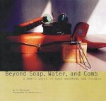 Beyond Soap Water And Comb
