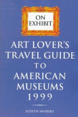 Art Lover's Travel Guide To American Museums