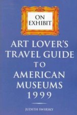 Art Lovers Travel Guide To American Museums