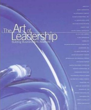 Art Of Leadership: Building Business-Arts Alliances by David Finn & Judith A. Jedlicka