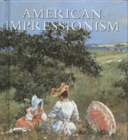 American Impressionism: Tiny Folio by William Gerdts