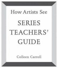 How Artists See Series Teachers Guide