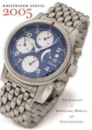 Wristwatch Annual 2005 by Peter Braun