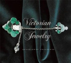 Victorian Jewelry: Unexplored Treasures by Various