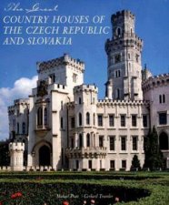 The Great Country Houses Of The Czech Republic And Slovakia