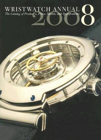 Wristwatch Annual 2008 by Peter Braun