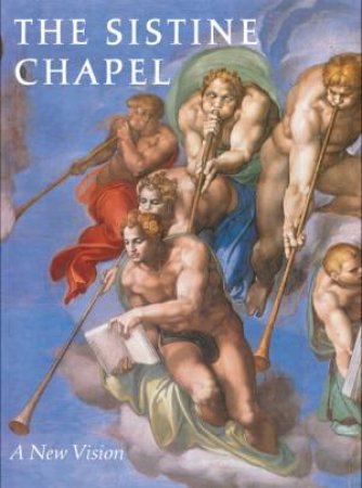 Sistine Chapel: A New Vision by Heinrich W. Pfeiffer & Steven Lindberg