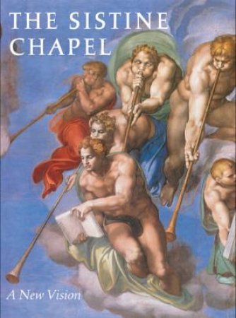 Sistine Chapel: A New Vision by Heinrich W. Pfeiffer & Steven Lindberg