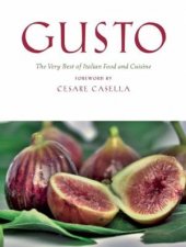 Gusto The Very Best Of Italian Food And Cuisine