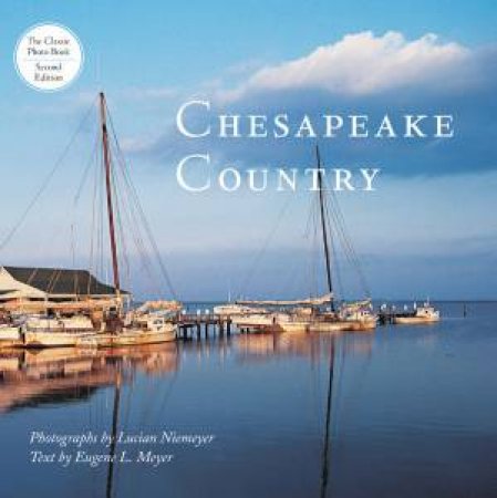 Chesapeake Country by Lucian Niemeyer & Eugene L. Meyer
