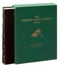 Grand Cascapedia River A History Volume 2