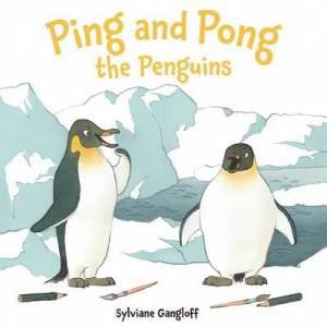 Ping And Pong The Penguins: Talking Back Series by Sylviane Gangloff