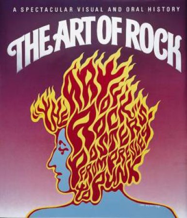 Art Of Rock: Posters From Presley To Punk by Paul Grushkin