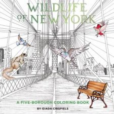 Wildlife Of New York A FiveBorough Coloring Book
