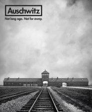 Auschwitz Not Long Ago Not Far Away