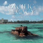 Pacific Legacy Image And Memory From World War II In The Pacific