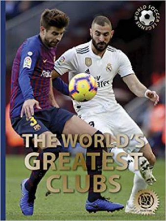 World's Greatest Clubs by Illugi Jokulsson