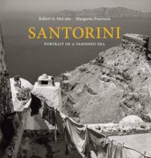 Santorini Portrait Of A Vanished Era