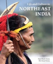 Life And Culture In Northeast India