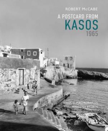 Postcard From Kasos, 1965 by Robert McCabe