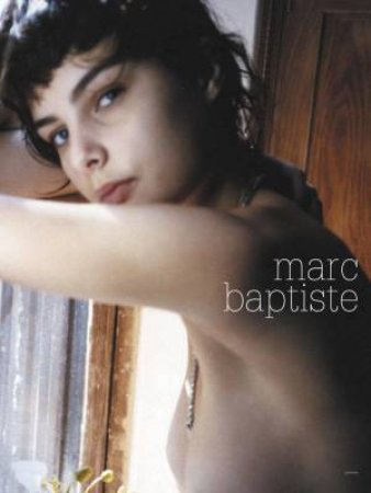 Marc Baptiste Nudes: Nudes By Marc Baptiste by Marc Baptiste