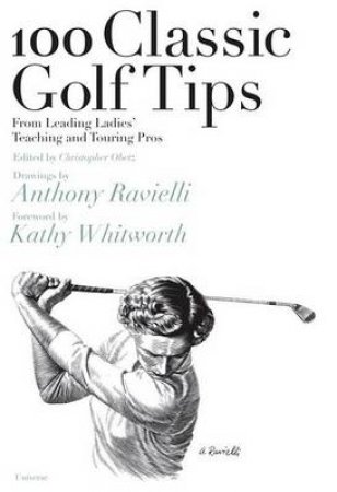 100 Classic Golf Tips: From Leading Ladies by Various